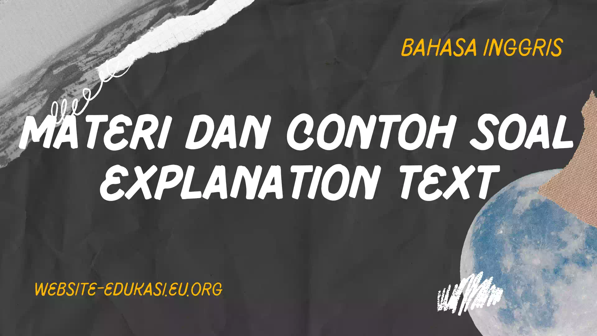 Materi dan Contoh dan Soal Explanation Text