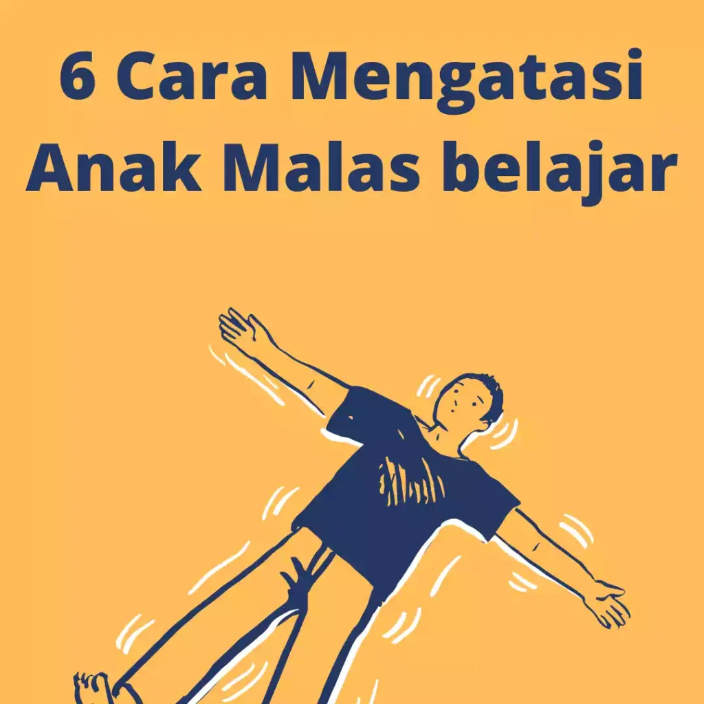 6 Cara Mengatasi Anak Malas belajar