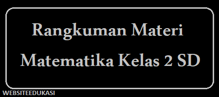 Rangkuman Materi Matematika Kelas 2 SD